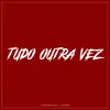 Tudo Outra Vez song lyrics