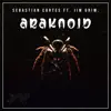 Araknoid (feat. Jim Grim) - Single album lyrics, reviews, download