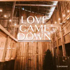 Love Came Down (feat. Shelley Skidmore-Bates) - Single by Rolling Hills Worship album reviews, ratings, credits