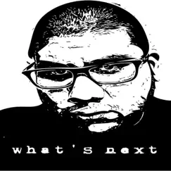 What's Next - Single by James the Just album reviews, ratings, credits