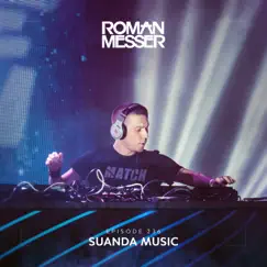 Suanda Music Episode 236 (DJ MIX) by Roman Messer album reviews, ratings, credits