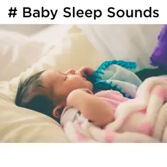 Baby Sleep Sounds by White Noise Baby Sleep & White Noise For Babies album reviews, ratings, credits