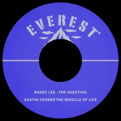 The Question / The Miracle of Life - Single by Randy Lee & Austin Cromer album reviews, ratings, credits