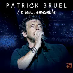 Ce soir... ensemble (Tour 2019-2020) [Live] by Patrick Bruel album reviews, ratings, credits
