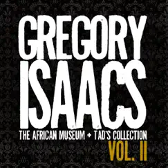 Gregory Isaacs - The African Museum + Tad's Collection, Vol. II by Gregory Isaacs album reviews, ratings, credits