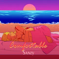 Comfortable - Single by Sanzy album reviews, ratings, credits