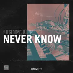 Never Know - Single by LIMITED LIFE album reviews, ratings, credits
