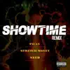 Showtime (Remix) [feat. Twan, Neeb & Stretch Money] - Single album lyrics, reviews, download