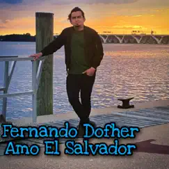 La Historia De Un Salvadoreño - Single by Fhernando Dofher album reviews, ratings, credits