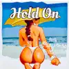 Hold on (feat. Phatboyy & Prairie Boi) - Single album lyrics, reviews, download