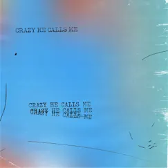 Crazy He Calls Me - Single by Conor Albert & Alice Auer album reviews, ratings, credits