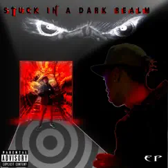 Stuck in a Dark Realm - EP by Eagleye_karter album reviews, ratings, credits