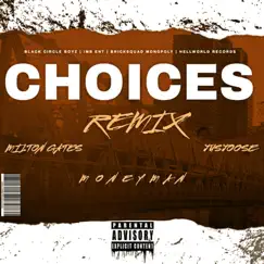 Choices (Remix) [feat. Jusjoose & Money Man] Song Lyrics