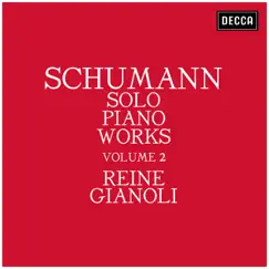 Schumann: Solo Piano Works - Volume 2 by Reine Gianoli album reviews, ratings, credits