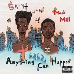 Anything Can Happen (feat. Meek Mill) - Single by SAINt JHN album reviews, ratings, credits