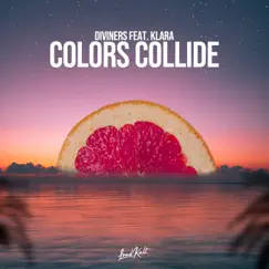Colors Collide (feat. KLARA) - Single by Diviners album reviews, ratings, credits