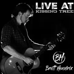 Live at Kissing Tree by Brett Hendrix album reviews, ratings, credits