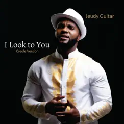 I Look To You - Single by Jeudy Guitar album reviews, ratings, credits