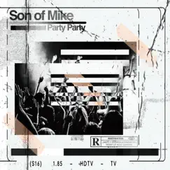 Party Party - EP by Son Of Mike album reviews, ratings, credits