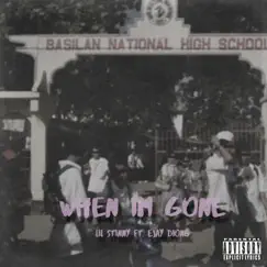 When Im Gone - Single by Lil Stinny album reviews, ratings, credits