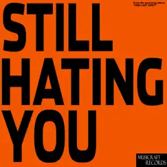 Still Hating You Song Lyrics