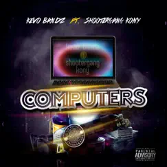 Computers (feat. ShooterGang Kony) Song Lyrics