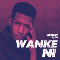 Wanke Ni (feat. Dj AB) Song Lyrics