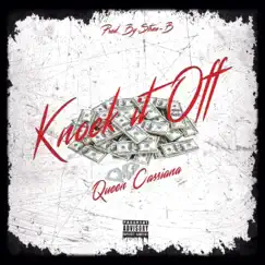 Knock It Off - Single by Queen Cassiana album reviews, ratings, credits