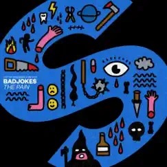 The Pain - Single by Badjokes album reviews, ratings, credits