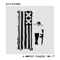A modern tragedy, vol. 3 - EP by Grandson album reviews, ratings, credits