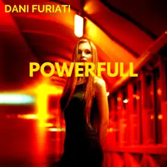 Powerfull - Single by Dani Furiati album reviews, ratings, credits