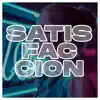 Satisfaccion (feat. Pola DJ) - Single album lyrics, reviews, download