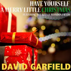 Have Yourself a Merry Little Christmas (feat. Amy Keys & Brandon Fields) - Single by David Garfield album reviews, ratings, credits