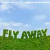 Fly Away (Jonas Blue Remix) - Single album lyrics, reviews, download