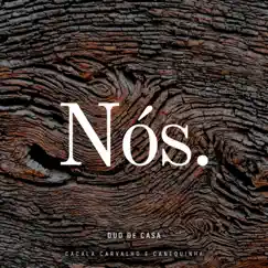 Nós - Single by Duo de Casa, Cacala Carvalho & canequinha album reviews, ratings, credits