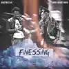 Finessing (feat. Lord D'Andre) - Single album lyrics, reviews, download