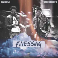 Finessing (feat. Lord D'Andre) - Single by Quacino Ca$h album reviews, ratings, credits