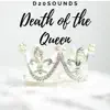 Death of the Queen - Single album lyrics, reviews, download