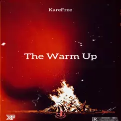 The Warm Up - Single by KareFree album reviews, ratings, credits