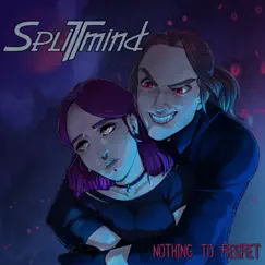 Nothing to Regret - EP by Splitmind album reviews, ratings, credits