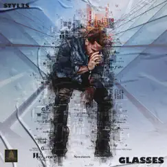 Glasses - Single by Styl3s album reviews, ratings, credits