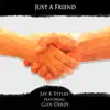 Just a friend (feat. Gidi Derzy) - Single album lyrics, reviews, download