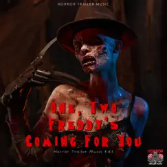 One, Two, Freddy's Coming for You (Horror Trailer Music Edit) - Single by Horror Trailer Music album reviews, ratings, credits