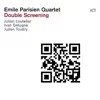 Double Screening (with Julien Touéry, Ivan Gélugne & Julien Loutelier) album lyrics, reviews, download