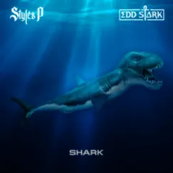 Shark - Single by Styles P & Edd Stark album reviews, ratings, credits