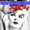 Make up Your Mind - Single album lyrics, reviews, download