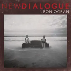 Neon Ocean - Single by New Dialogue album reviews, ratings, credits