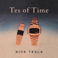 Tes of Time by Nick Tesla album reviews, ratings, credits