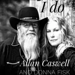 I Do (feat. Donna Fisk) - Single by Allan Caswell album reviews, ratings, credits