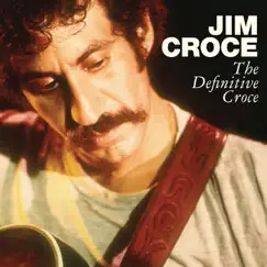 The Definitive Croce by Jim Croce album reviews, ratings, credits